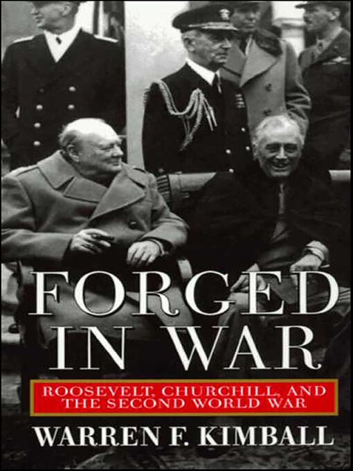 Title details for Forged in War by Warren F. Kimball - Available
